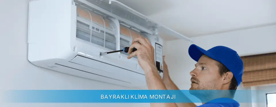 Bayraklı İlçemi Profilo Klima Montajı